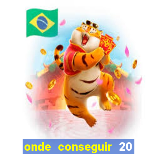 onde conseguir 20 reais agora